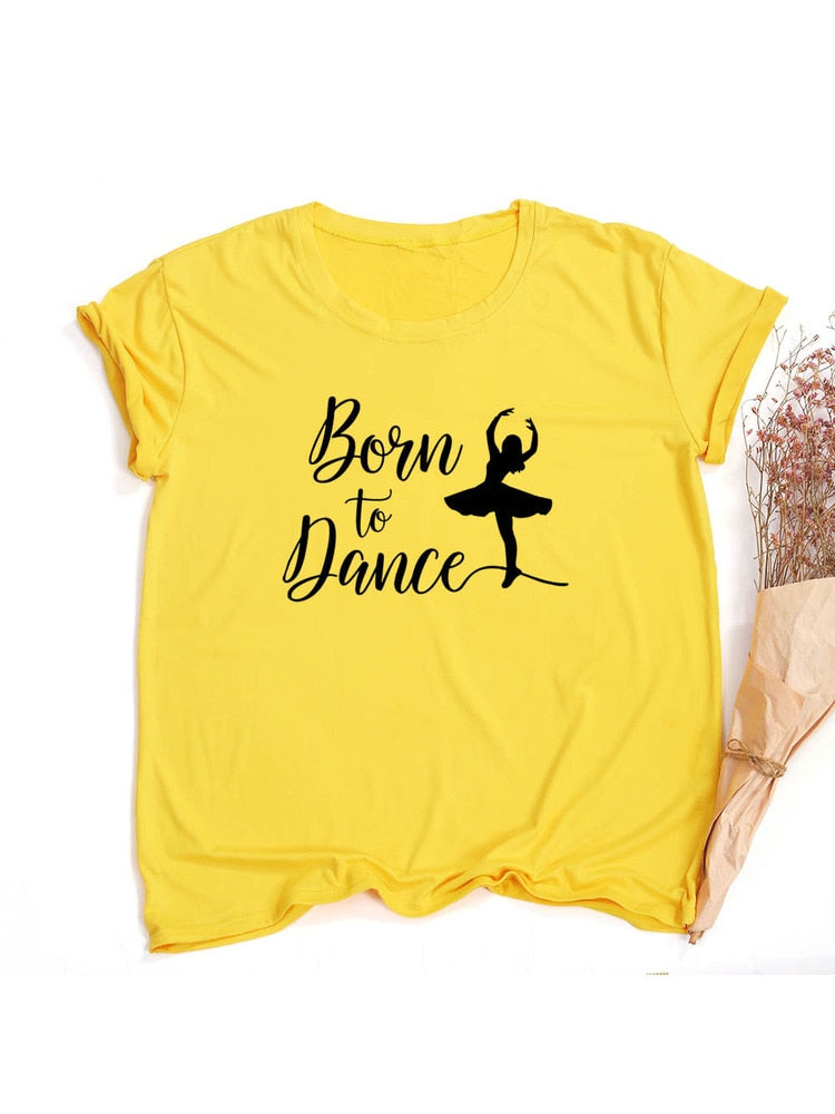 Born To Dance Letters Print Tops - Forever Growth 
