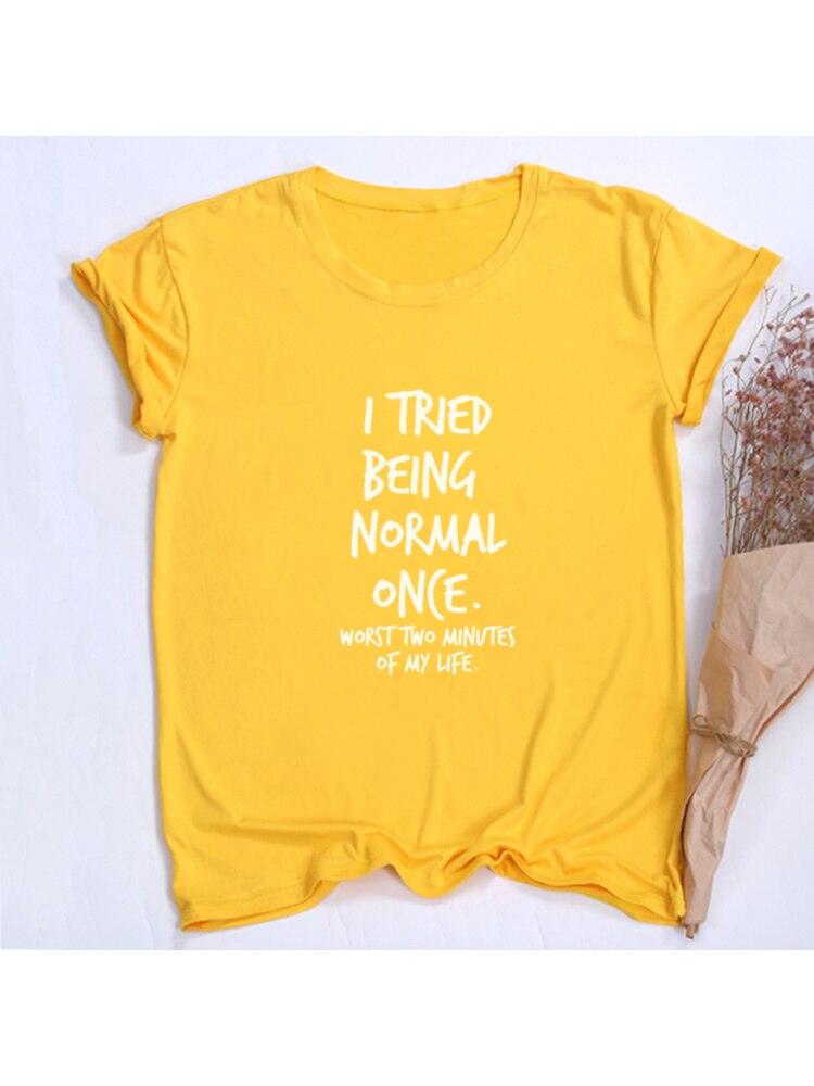 I Tried Being Normal Once Worst Two Minutes of My Life Shirt - Forever Growth 